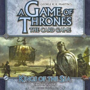 A Game Of Thrones LCG: The Kings Of The Sea Exp.